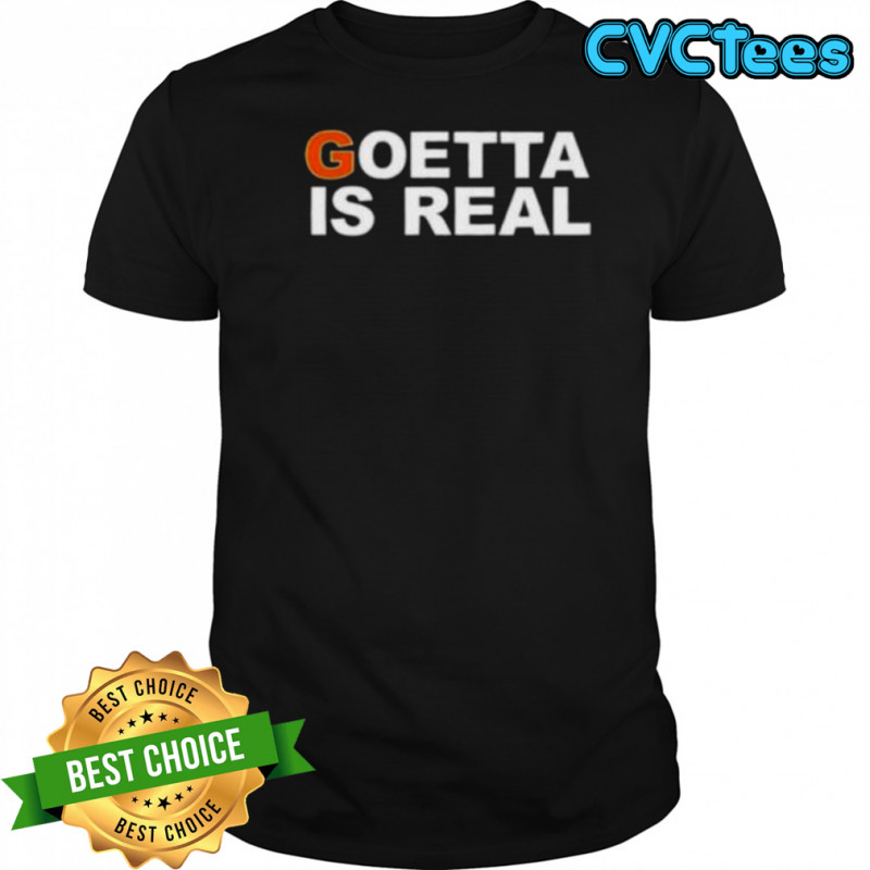Goetta is real shirt