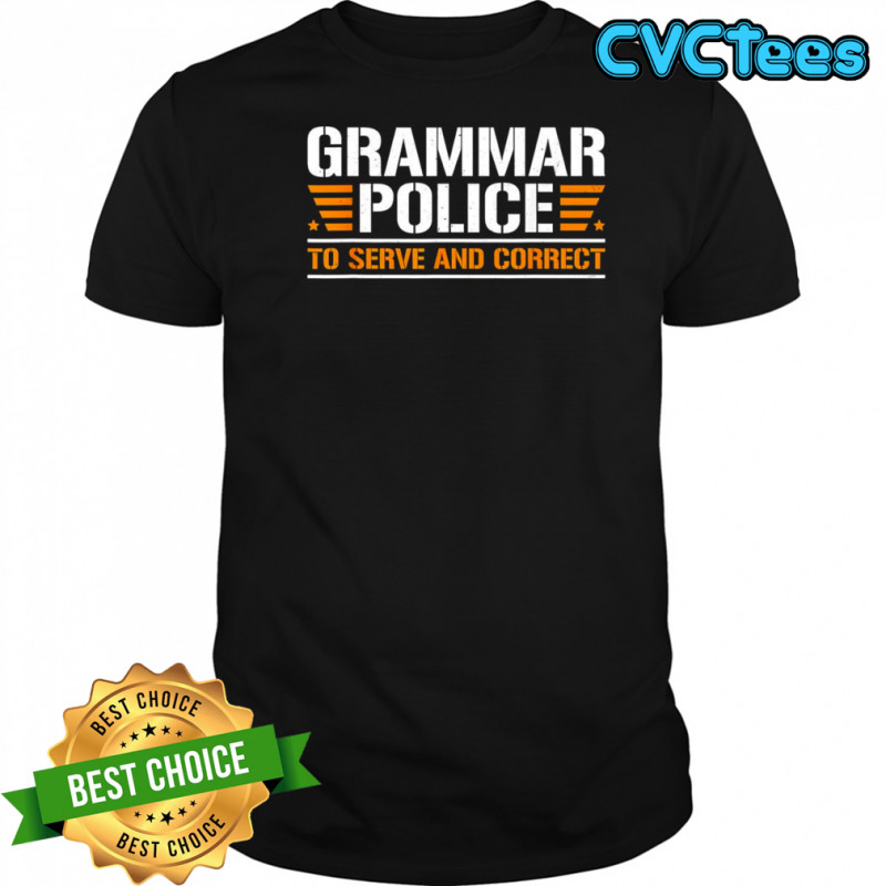Grammar police to serve and correct shirt
