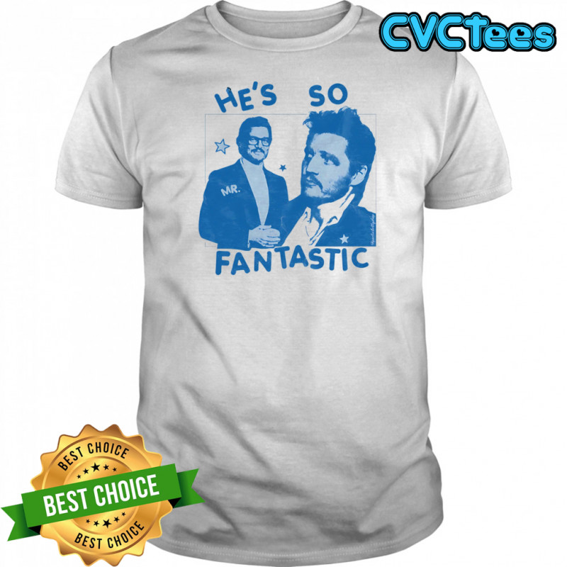 He’s so Mr Fantastic Pedro Pascal shirt
