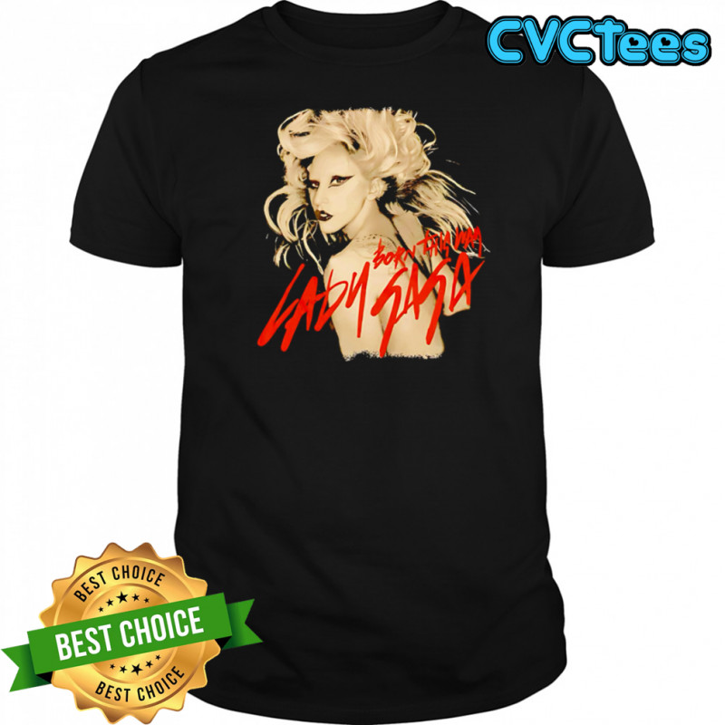 Lady Gaga Born This Way shirt