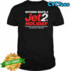 Nothing beats a jet2 holiday shirt