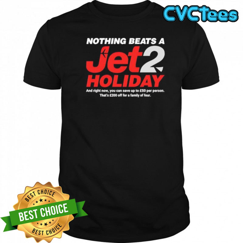 Nothing beats a jet2 holiday shirt