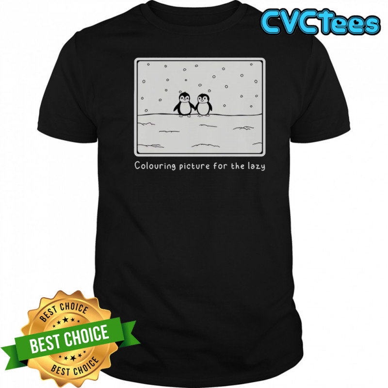 Penguin Colouring Picture For The Lazy T-Shirt