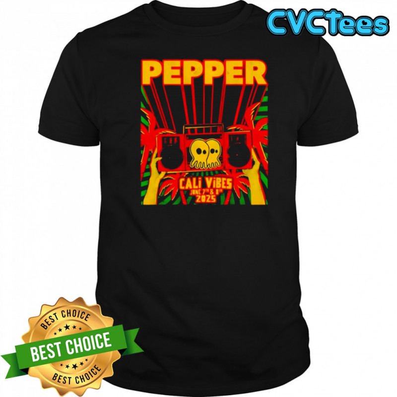 Pepper Cali Vibes 2025 shirt