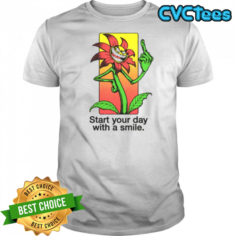 Start your day with a smile flower shirt