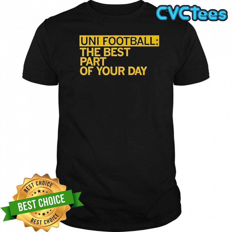 UNI Fooball Best Part Of Your Day T-Shirt