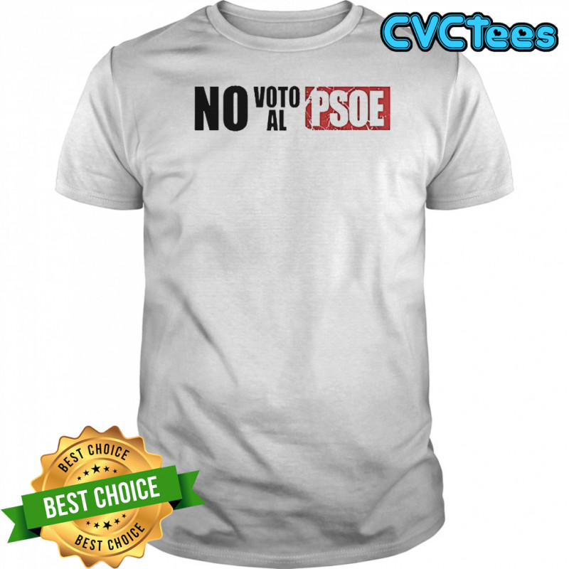 Vo No Voto AL Psoe T-Shirt