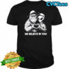We Believe in You Bigfoot and Alien heart shirt