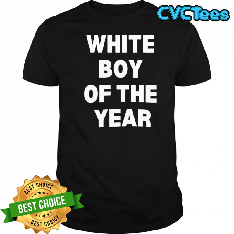White boy of the year 2025 shirt