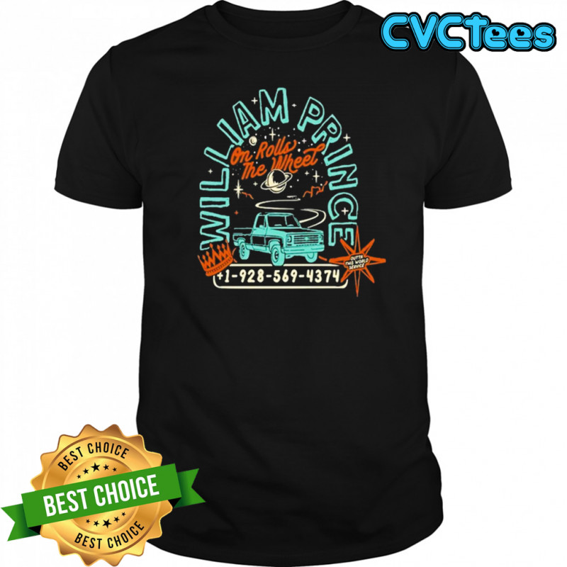 William Prince On Rolls the Wheel T-Shirt