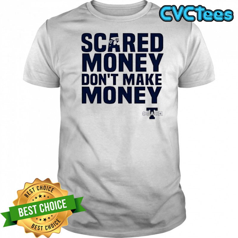 Aaron Rodgers Scared Money Dont Make Money shirt
