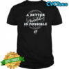 Alexandria Ocasio-Cortez A Better World Is Possible Globe T-shirt