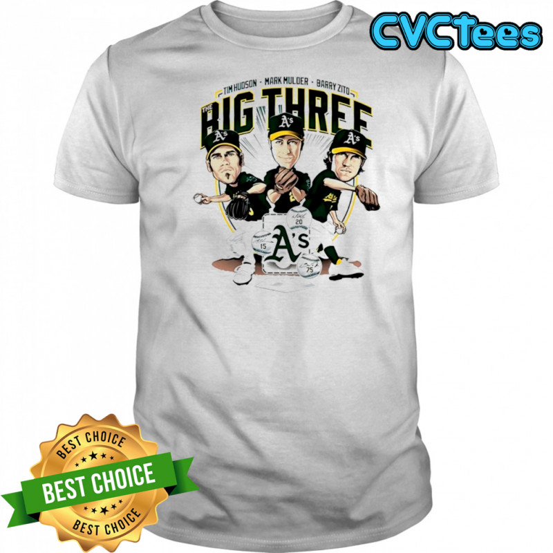 Athletics Big Three Tim Hudson Mark Mulder Barry Zito shirt