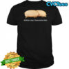 Brother may I have some oats shirt