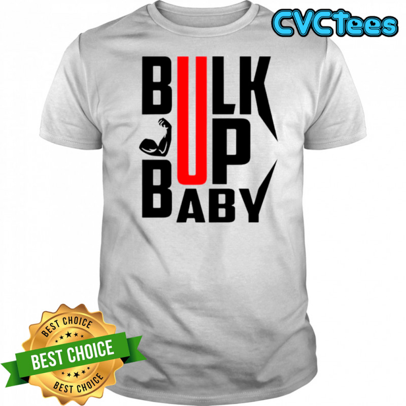 Bulk Up Baby T-Shirt