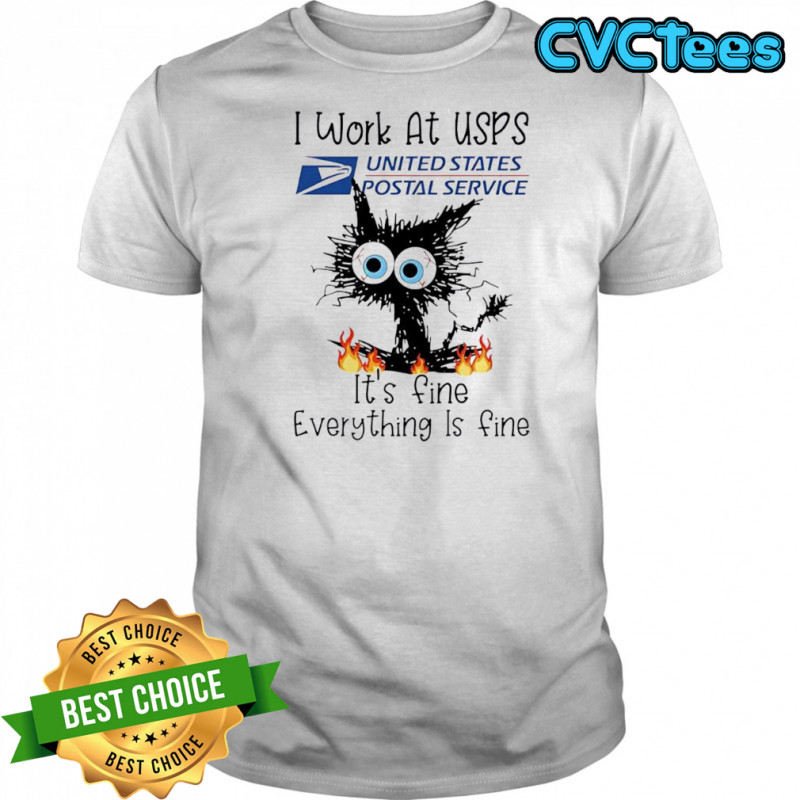 Cat I Work At USPS It’s Fine Everything Is Fine shirt