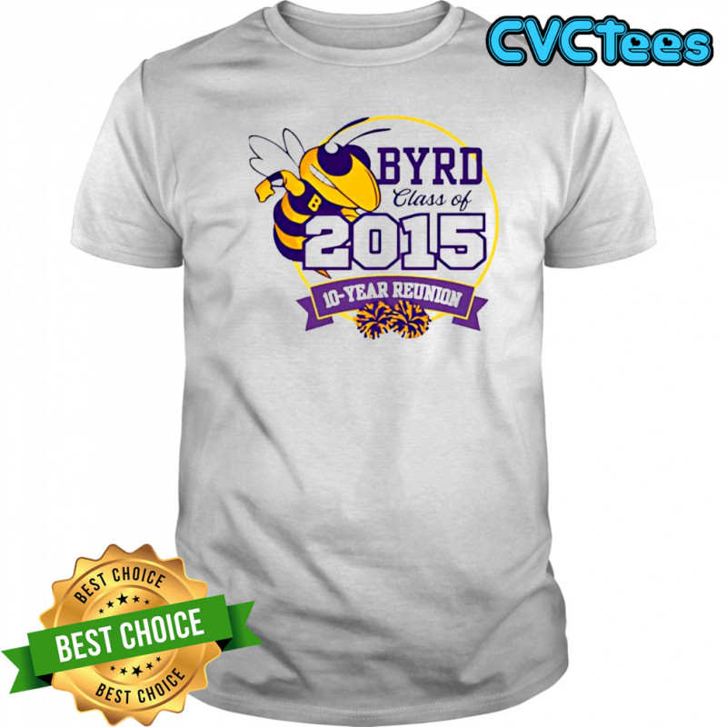 C.E. Byrd Class of 2015 10 Year Reunion vintage shirt