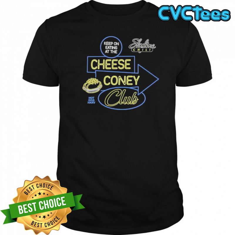 Cheese Coney Club Skyline Chili shirt