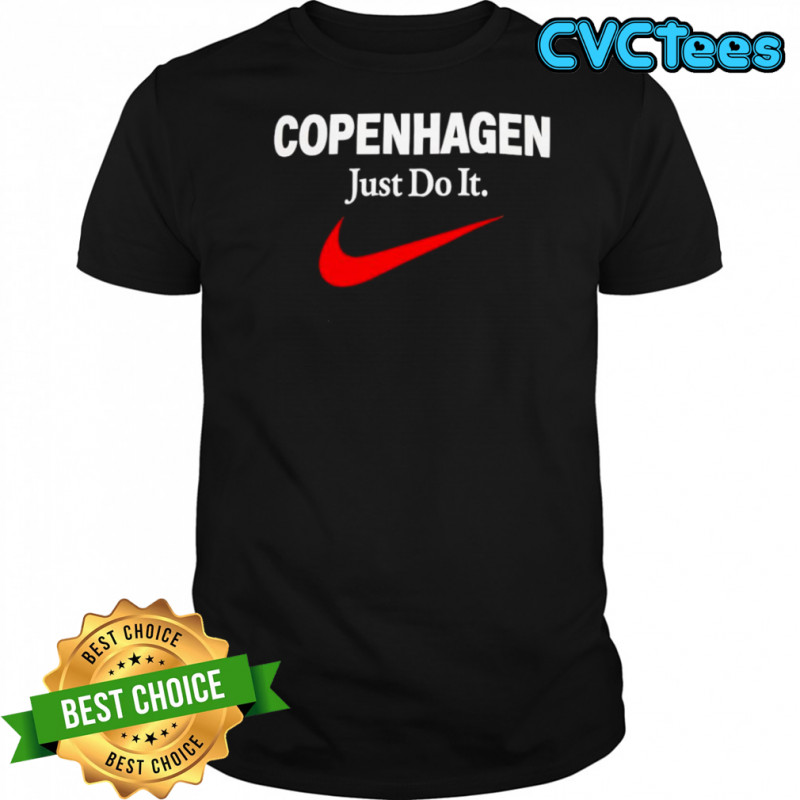 Copenhagen just do it shirt