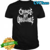 Cringe But Unkillable T-Shirt