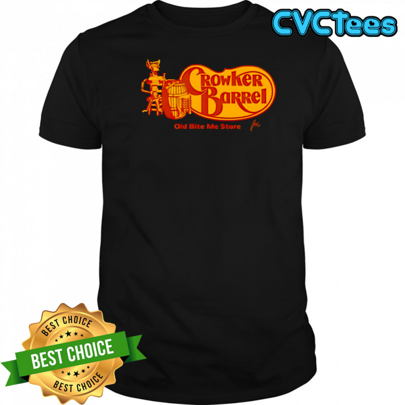 Crowker Barrel the old bite me shirt