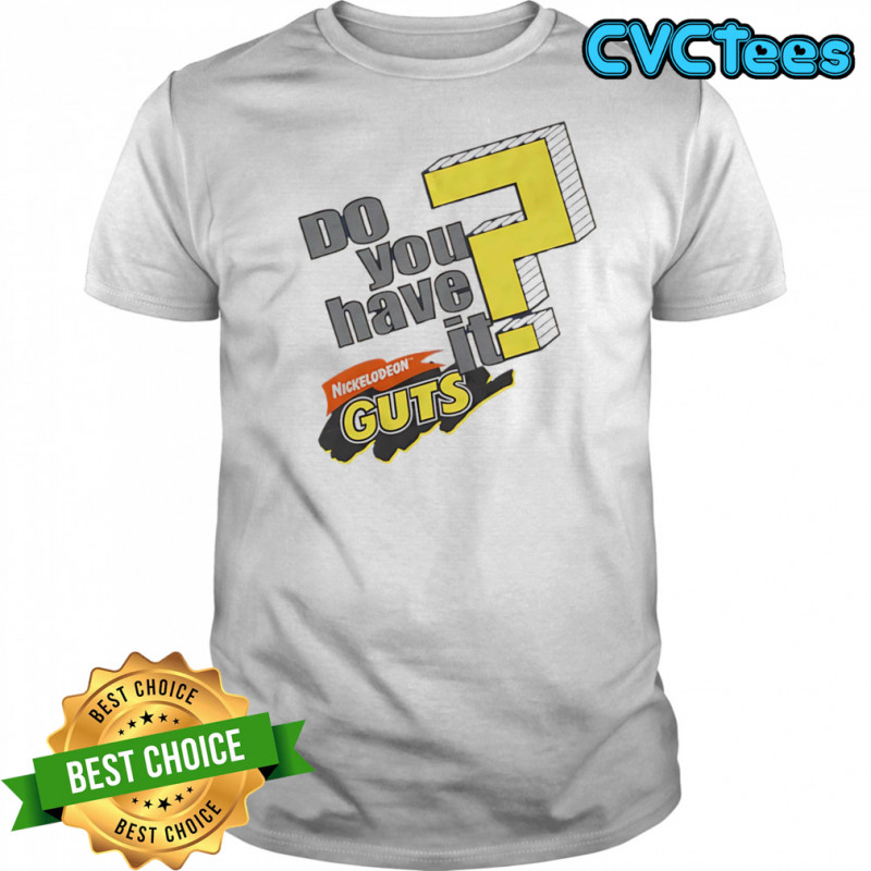 Do you have it nickelodeon guts shirt
