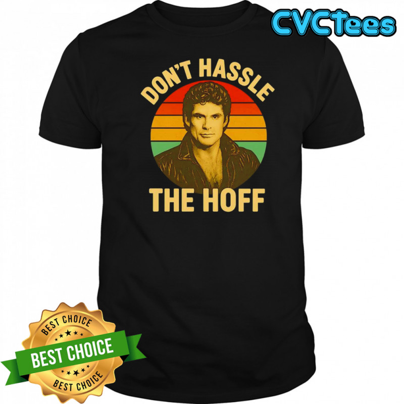 Don’t Hassle the Hoff vintage shirt
