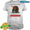 Don’t poke the Bear California sarcastic shirt