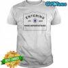 Entering mass deportations 2025 shirt