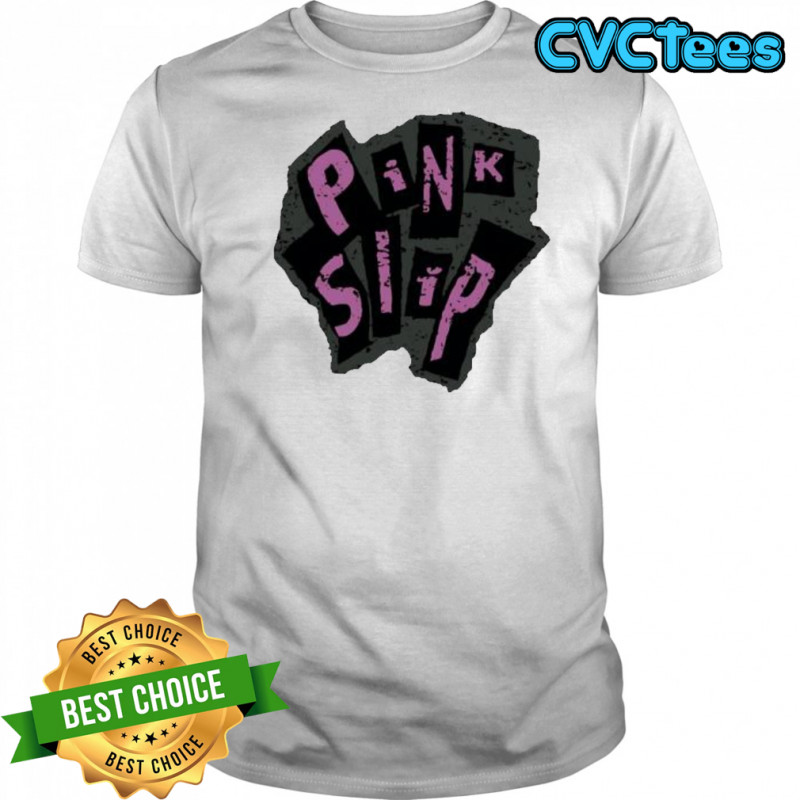 Freaky Friday Pink Slip shirt