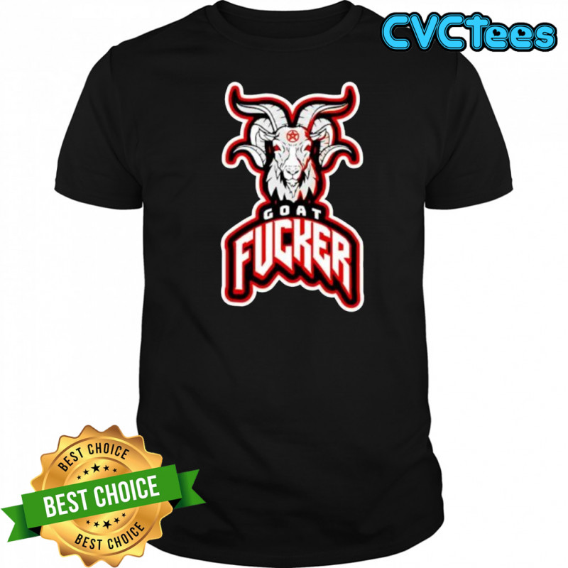 Goat Fucker shirt