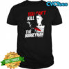 Halloween Movie You Can’t Kill The Boogeyman shirt