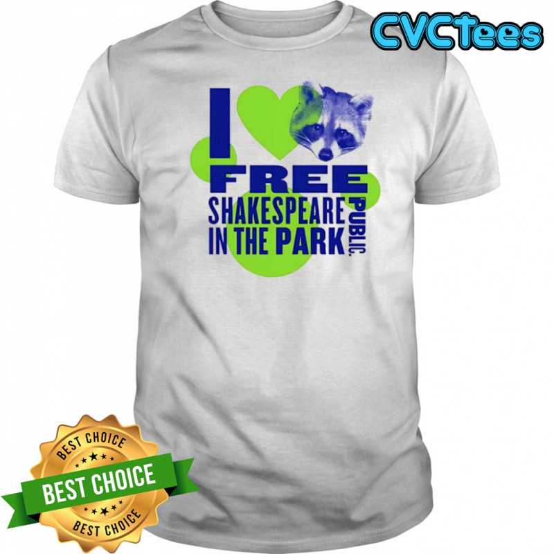 I free Shakespeare in the park raccoon shirt