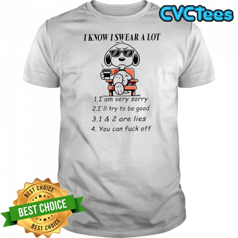I Know I Swear A Lot Snoopy shirt