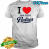 I Love San Diego Padres shirt