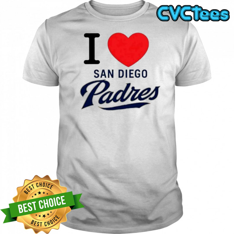I Love San Diego Padres shirt