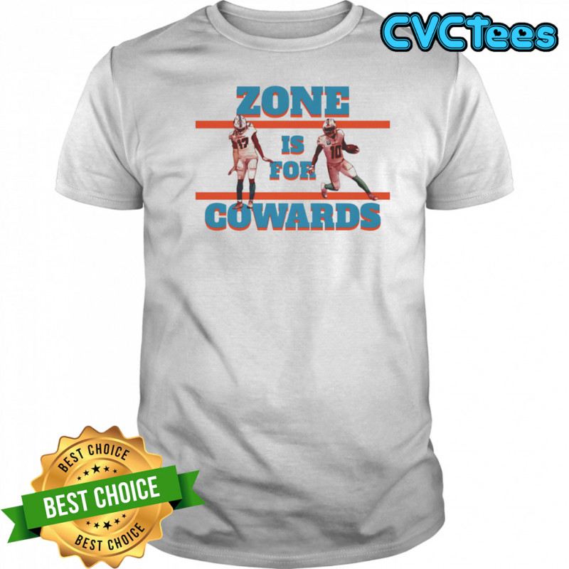 Jaylen Waddle and Tyreek Hill zone is for cowards shirt