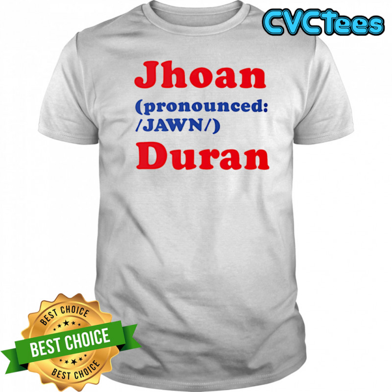 Jhoan Jawn Duran shirt