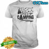 Let’s Go Camping T-Shirt