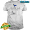 Marked safe from being passed by a production boat shirt