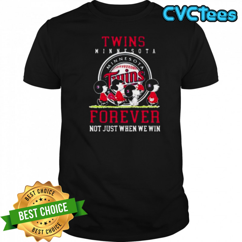 Minnesota Twins forever not just when we win Peanuts shirt