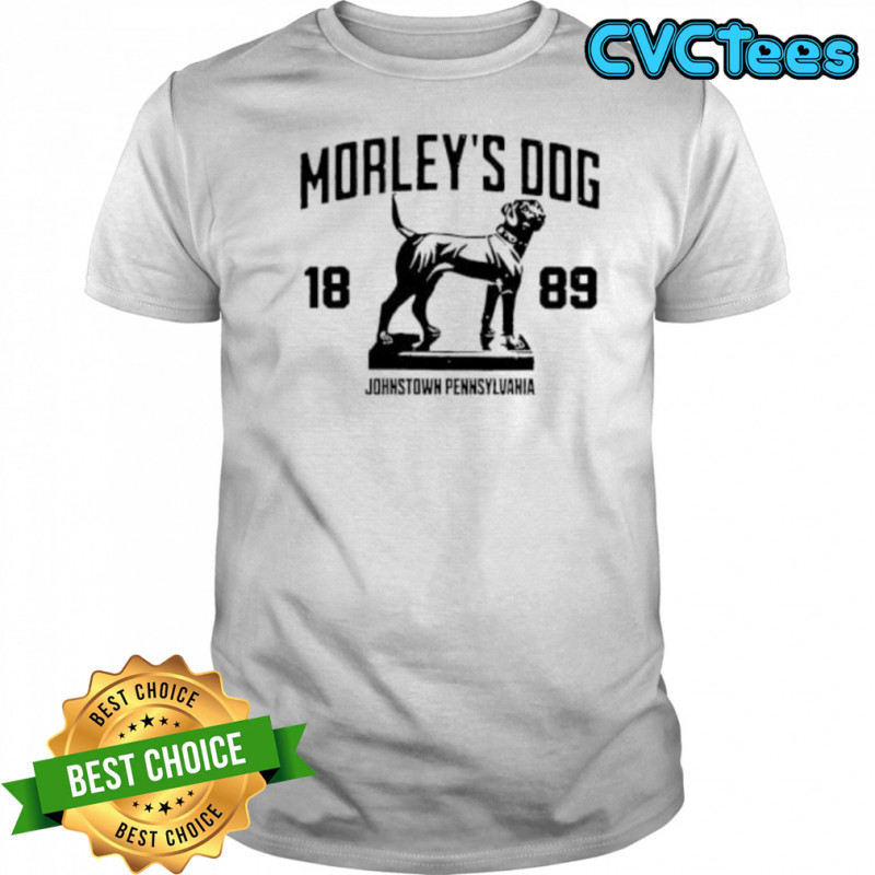 Morley’s Dog Johnstown 1889 statue shirt