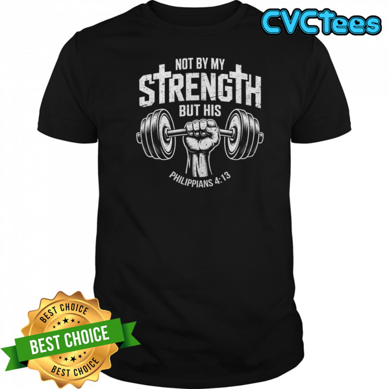 My Strength Christian Men Bible Gym Workout Weightlifting shirt