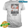 One Piece Luffy Would Abolish ICE T-Shirt