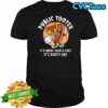 Public Tooter Funny Inappropriate Embarrassing Adult Humor shirt