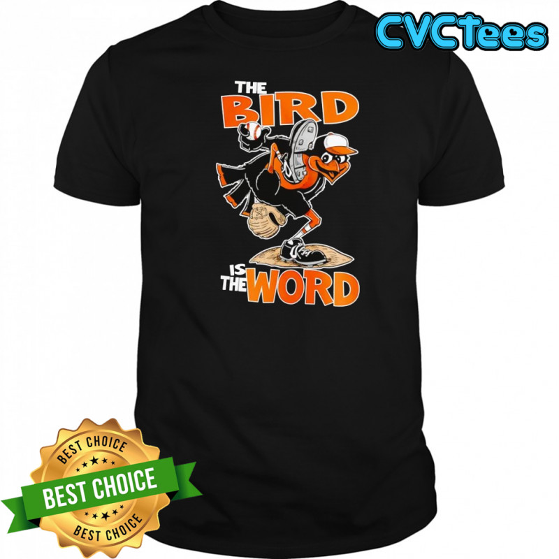 The Bird is the word shirt