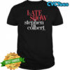 The Late Show with Stephen Colbert shirt