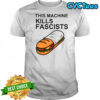 This Machine Kills Fascists DC Sandwich shirt