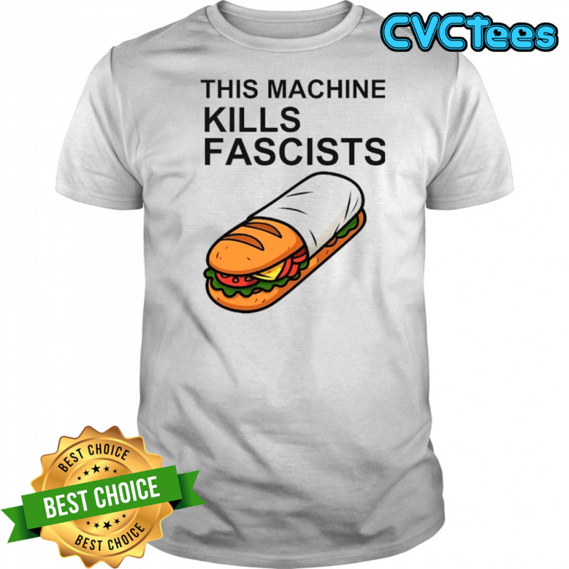 This Machine Kills Fascists DC Sandwich shirt