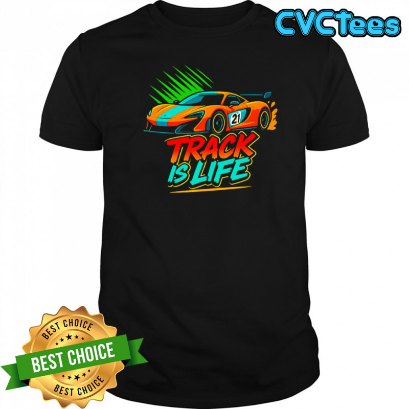 Track Is Life Sports Car shirt